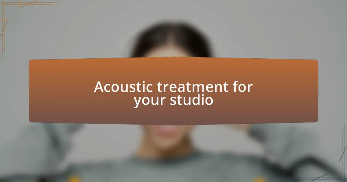 Acoustic treatment for your studio