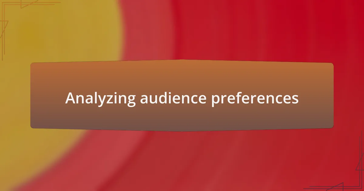 Analyzing audience preferences