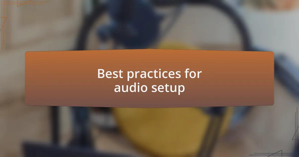 Best practices for audio setup
