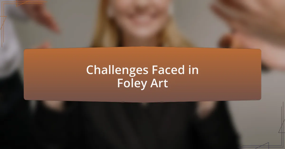 Challenges Faced in Foley Art