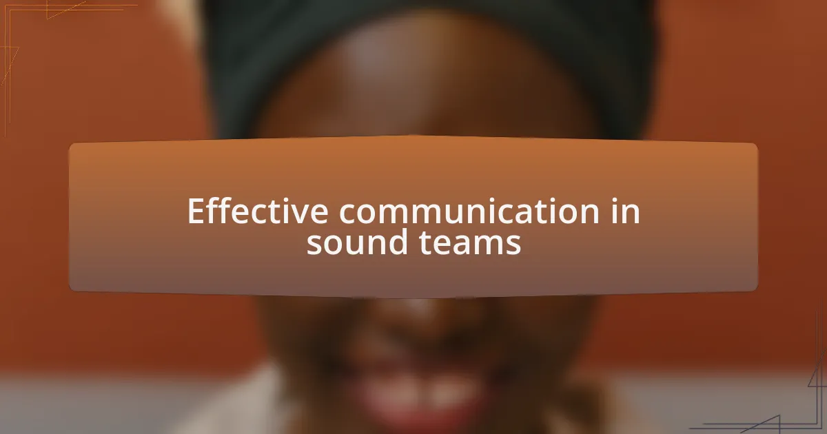 Effective communication in sound teams