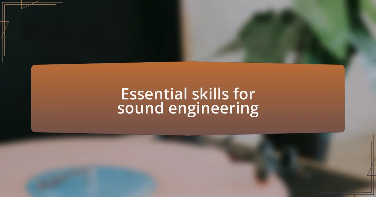 Essential skills for sound engineering
