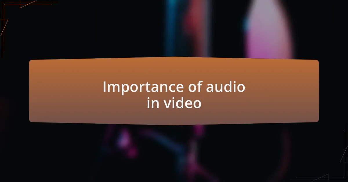 Importance of audio in video