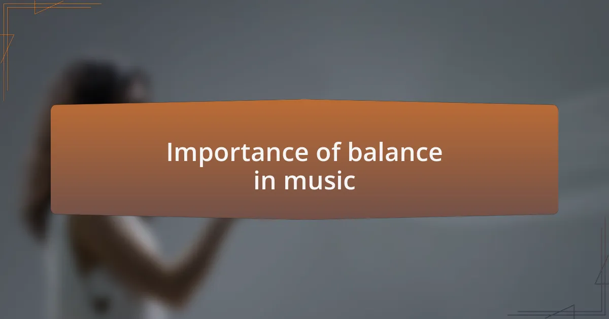 Importance of balance in music