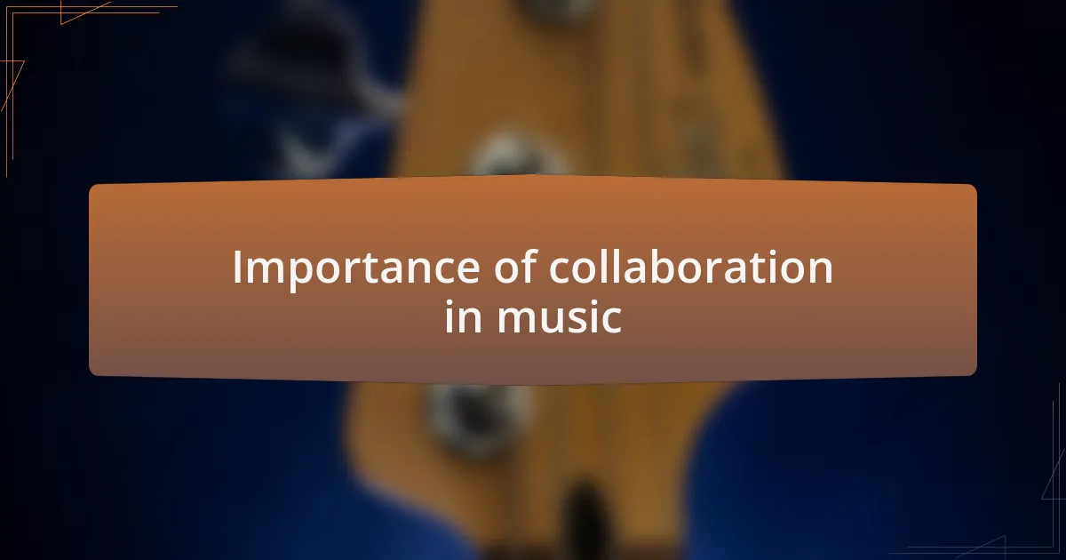 Importance of collaboration in music