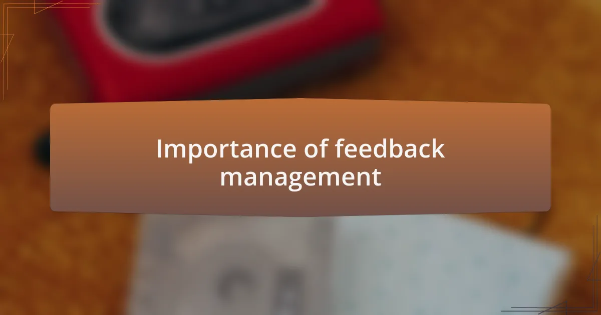 Importance of feedback management