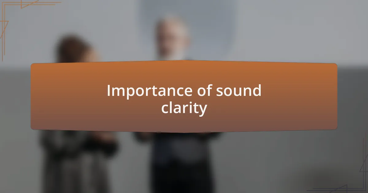 Importance of sound clarity