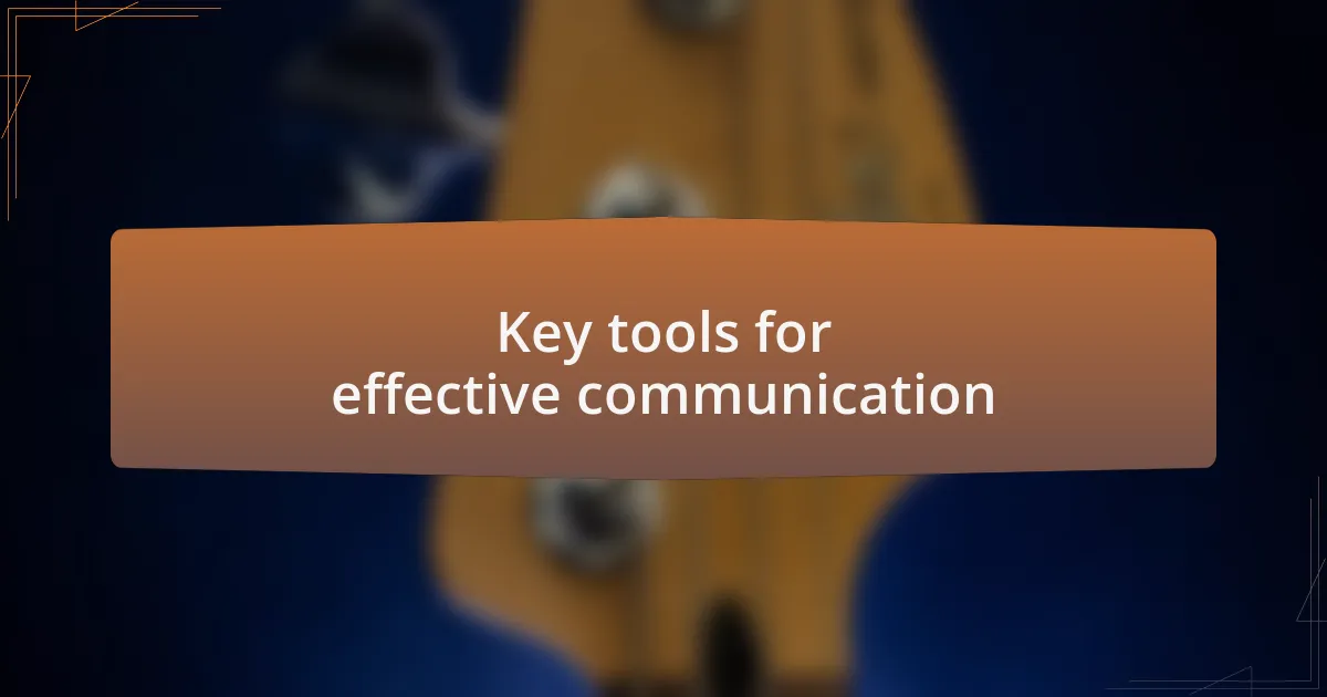 Key tools for effective communication
