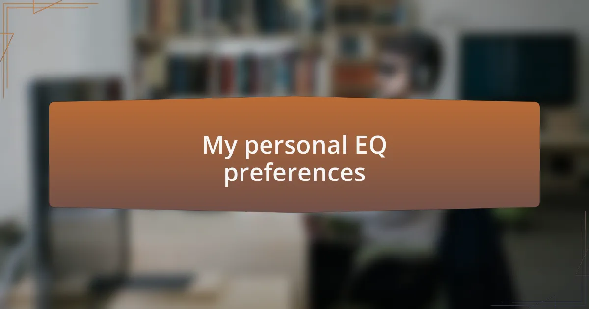My personal EQ preferences