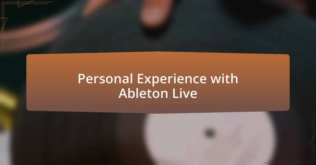 Personal Experience with Ableton Live