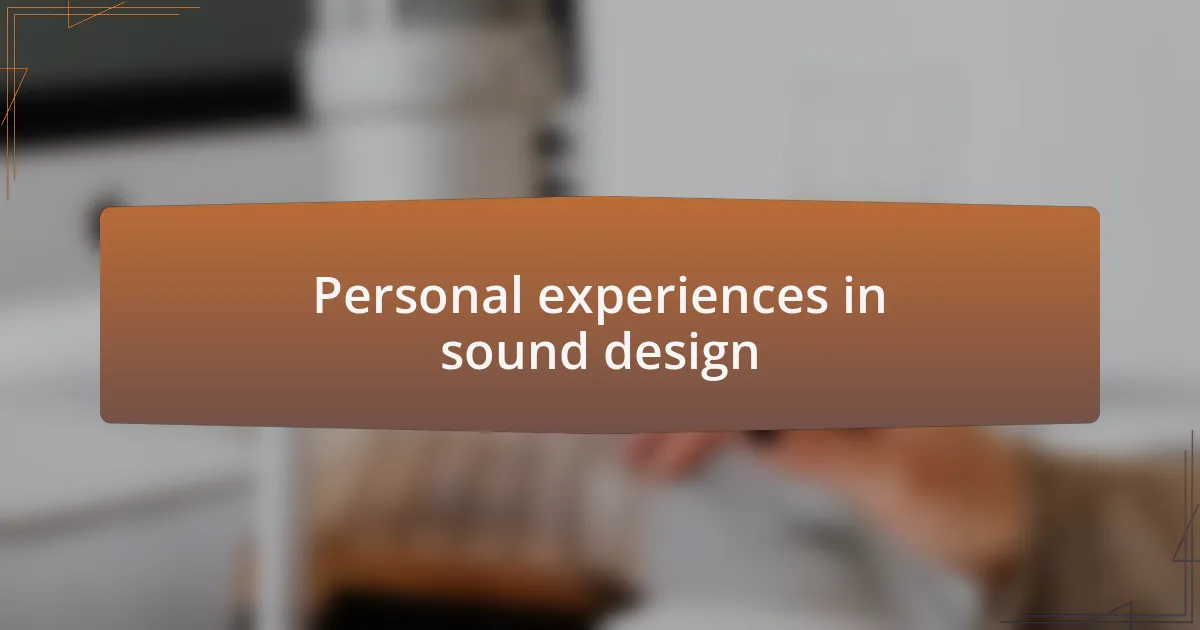 Personal experiences in sound design
