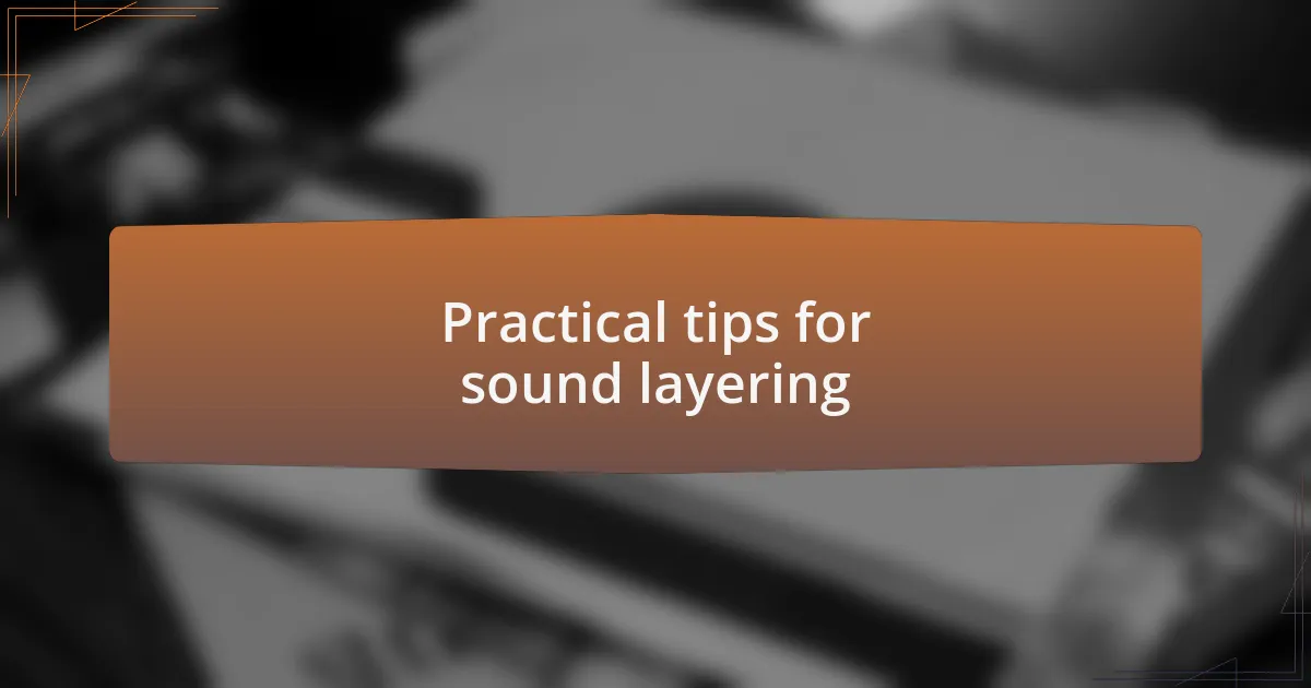 Practical tips for sound layering