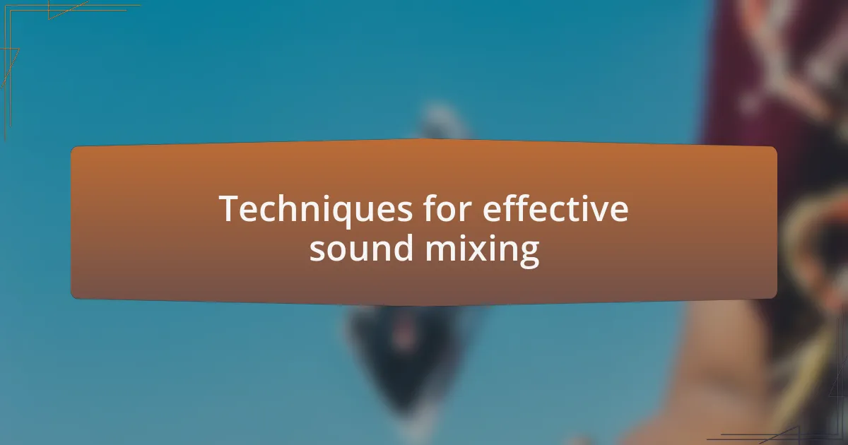 Techniques for effective sound mixing
