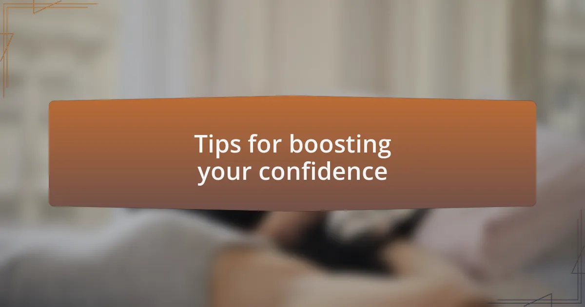 Tips for boosting your confidence