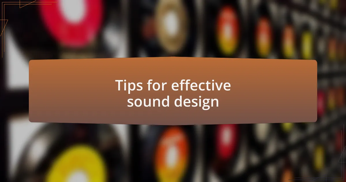 Tips for effective sound design