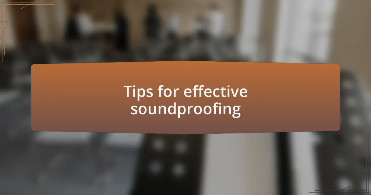 Tips for effective soundproofing