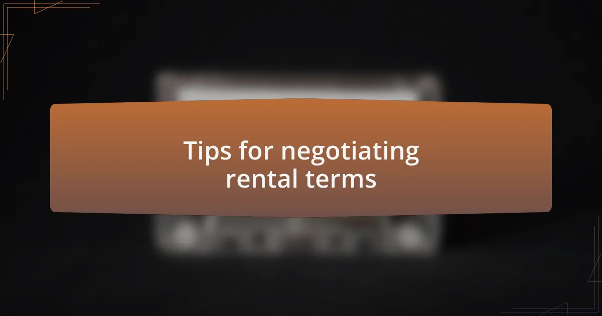 Tips for negotiating rental terms