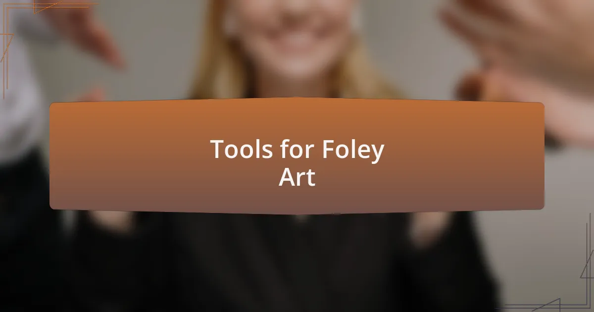 Tools for Foley Art