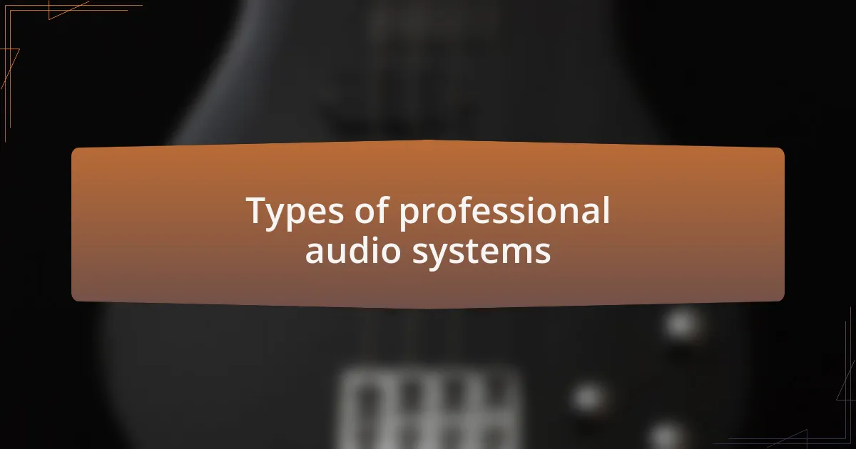 Types of professional audio systems