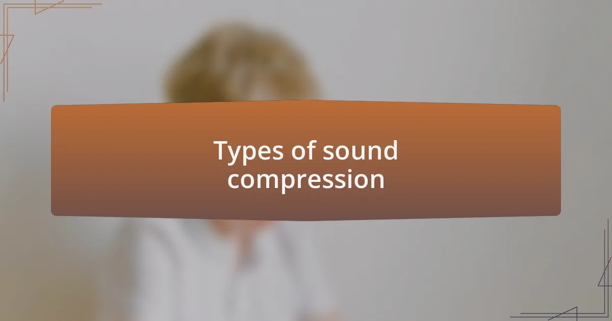 Types of sound compression