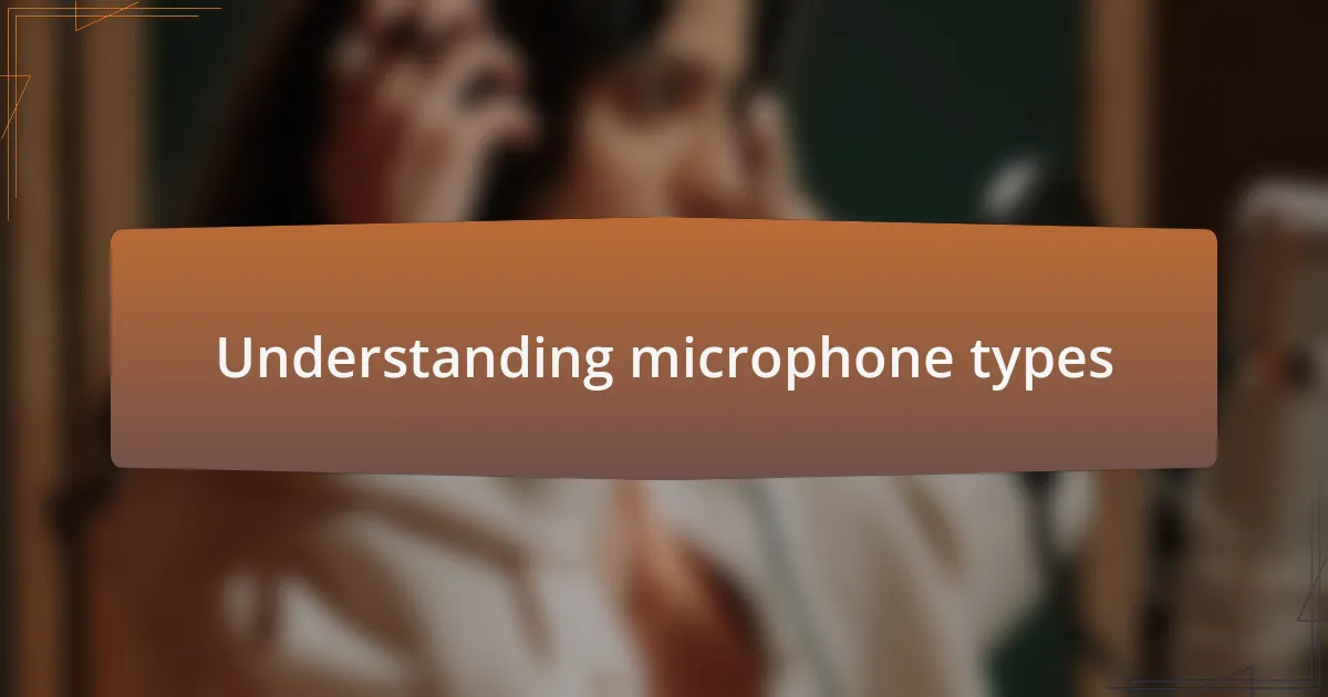 Understanding microphone types