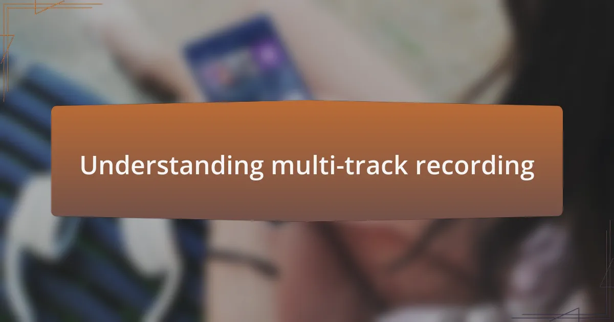 Understanding multi-track recording