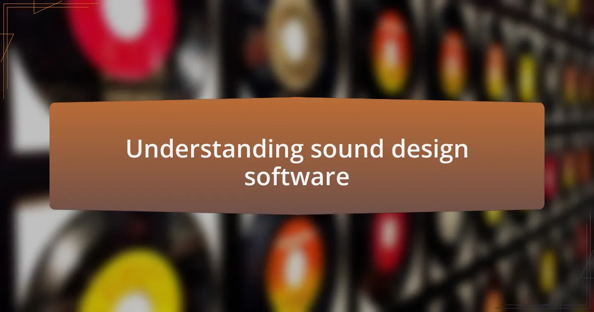 Understanding sound design software